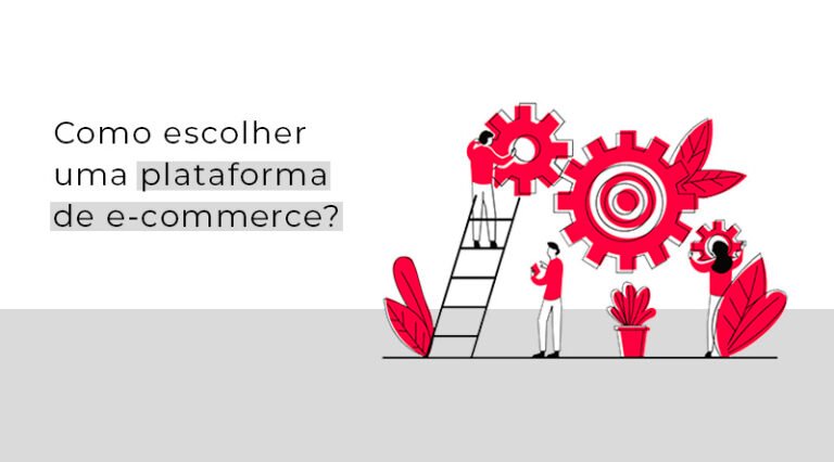 Como escolher uma plataforma de e-commerce?